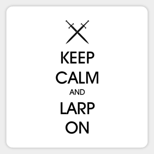 Keep Calm and LARP on Magnet